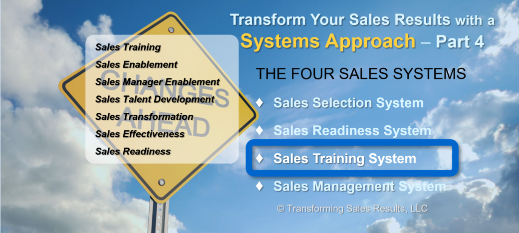 Transform Your Sales Results with a Systems Approach - Part 4 Sales Training System