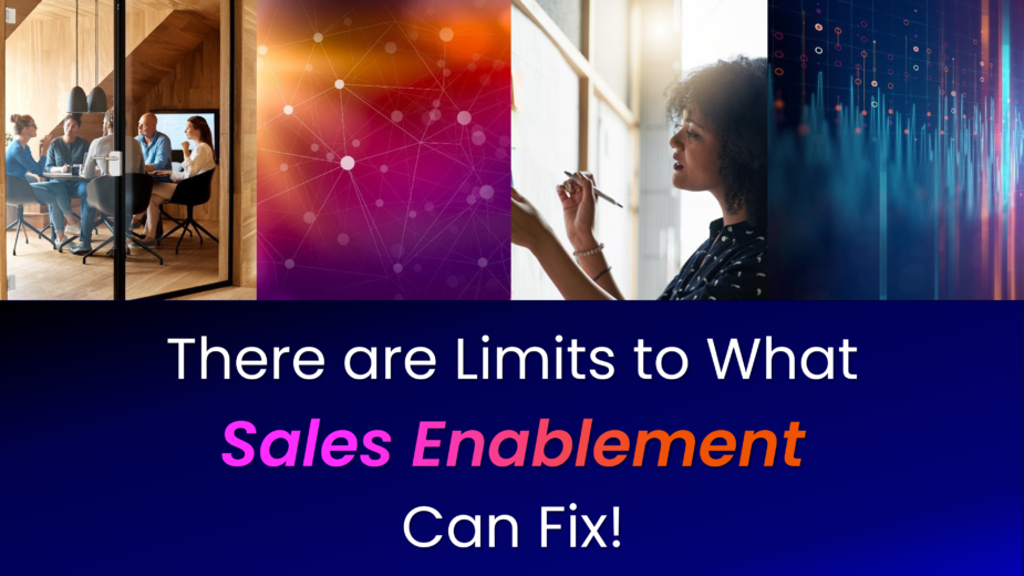 There are limits to what sales enablement can fix
