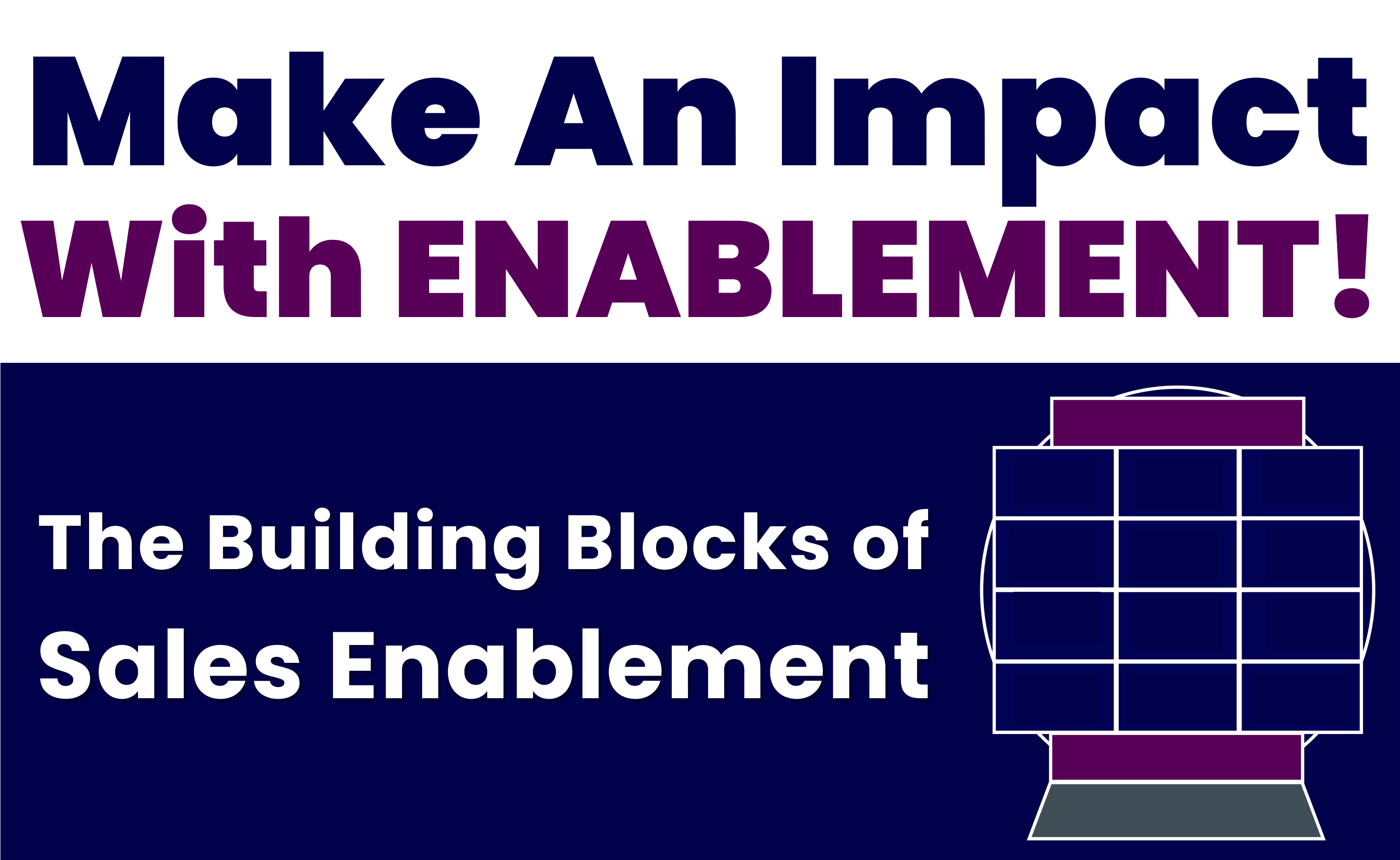 Make An Impact with Enablement