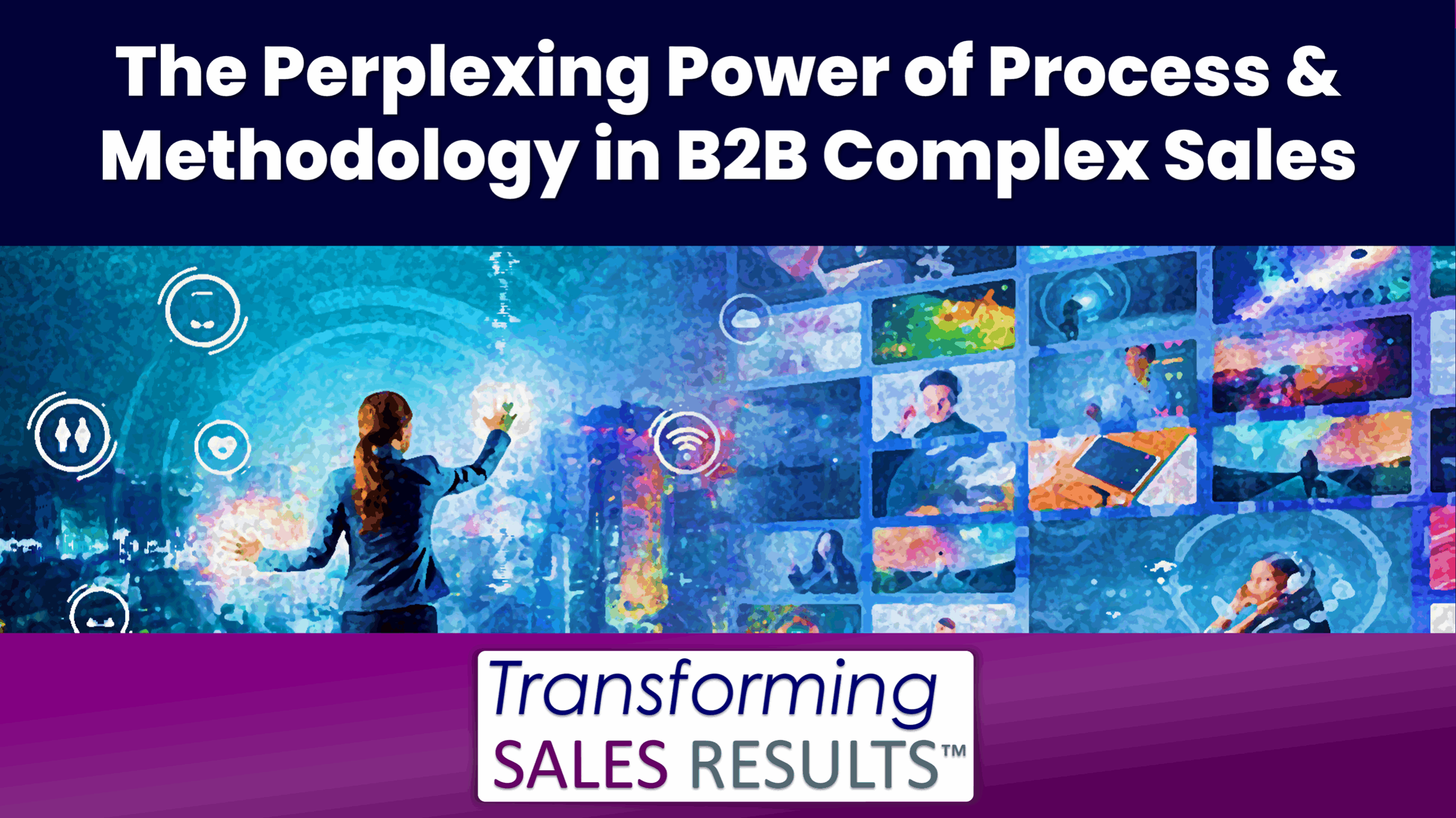 The Perplexing Power of Process & Methodology - Cover Image ...
