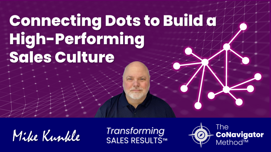 Connecting Dots to Build a High-Performing Sales Culture